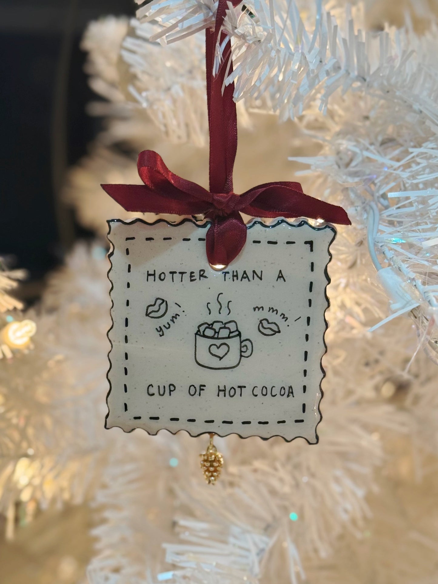 X-mas & O's "Hotter than a Cup of Hot Cocoa" Stamp Ornament (READY TO SHIP)