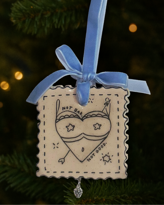 X-mas & O's "Not Bad Not Good" Stamp Ornament (READY TO SHIP)